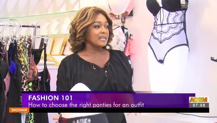 Fashion 101: How to choose the right panties for an outfit - Badwam Afisem on Adom TV (16-9-21)