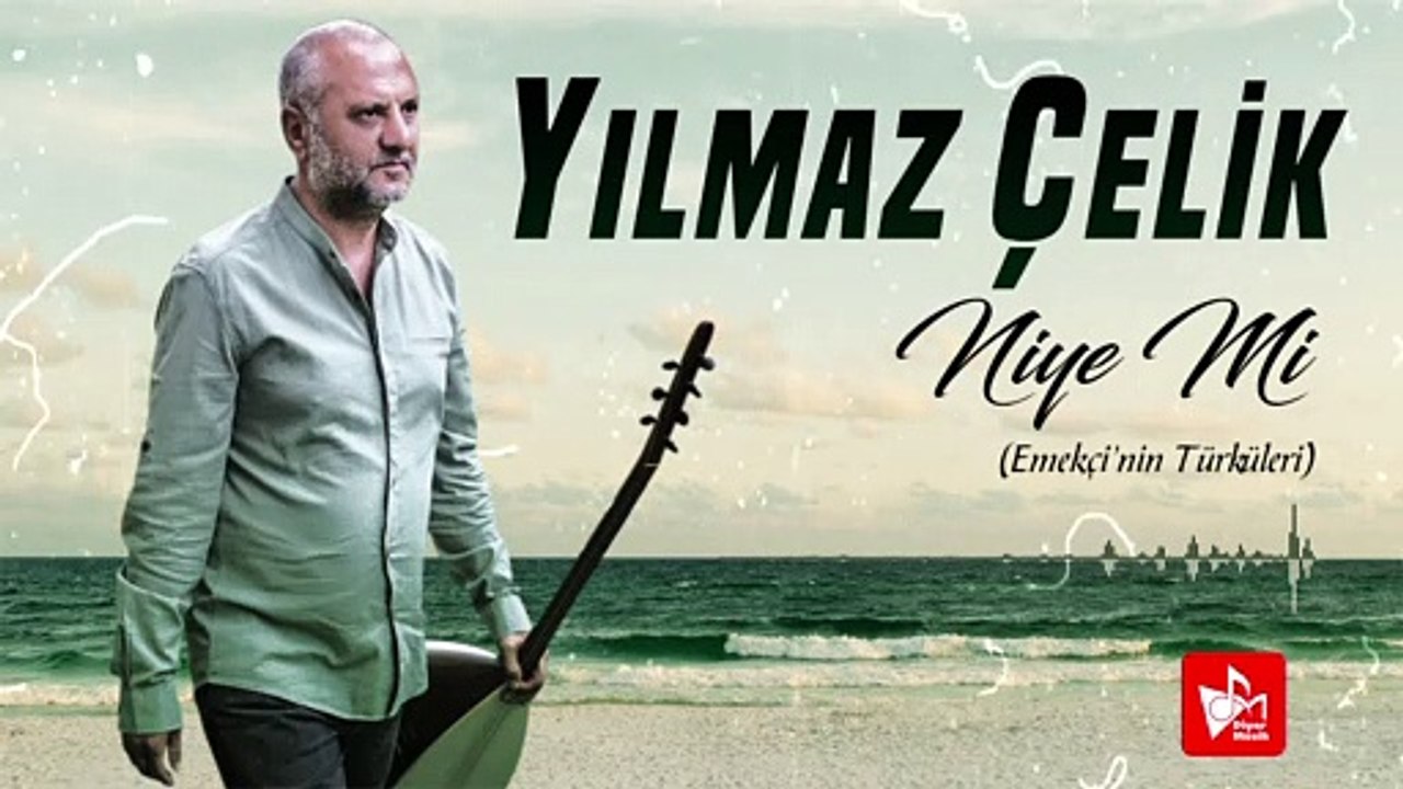 Yılmaz Çelik  Niye Mi  Emekçinin Türküleri