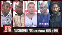 [Edition du Soir] TRAFIC PRESUME DE VISAS : case prison pour KILIFEU et SIMON