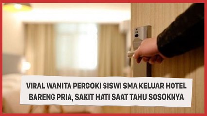 Viral Wanita Pergoki Siswi SMA Keluar Hotel Bareng Pria, Sakit Hati saat Tahu Sosoknya