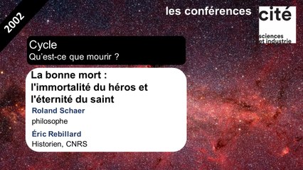 La bonne mort : l'immortalité du héros et l'éternité du saint