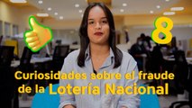 8 Curiosidades sobre el fraude de la Lotería Nacional