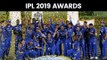 IPL 2019 Award Winners: MVP, Orange Cap, Purple Cap, Fairplay and other award winners