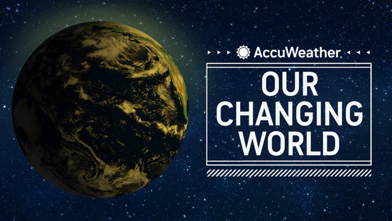 New AccuWeather series to focus on climate crisis