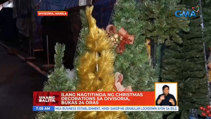 Ilang nagtitinda ng Christmas decorations sa Divisoria, bukas 24 oras | UB