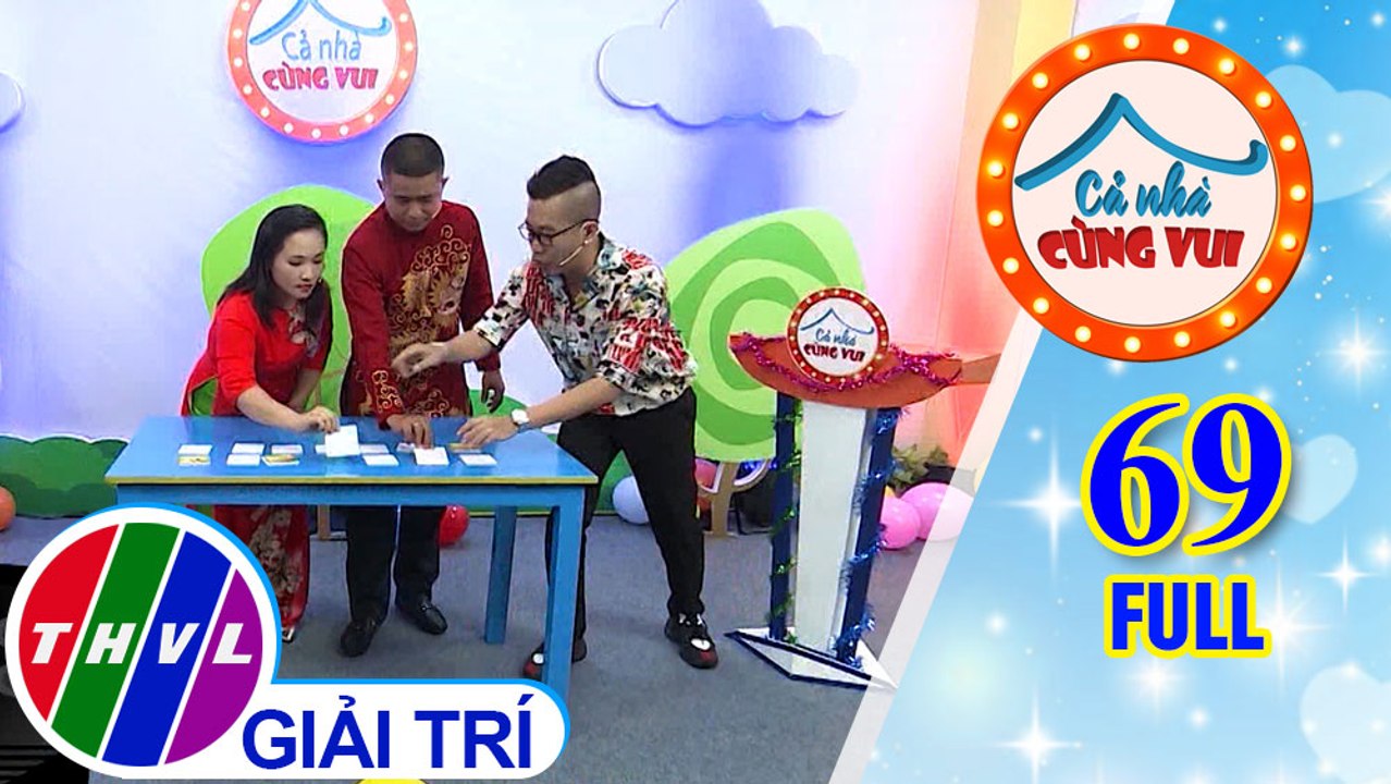 Cả Nhà Cùng Vui - Tập 69 FULL