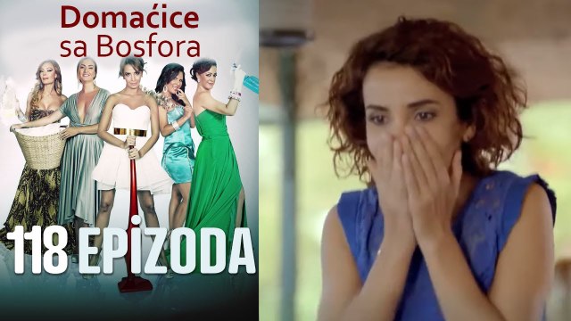 Domaćice sa Bosfora - 118 Epizoda