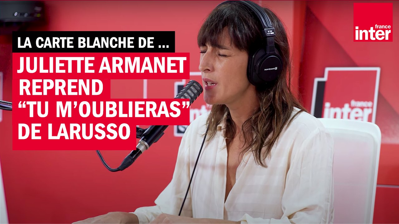 Carte blanche - Quand Juliette Armanet reprend "Tu m'oublieras de Larusso"