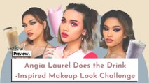 Angia Laurel Does Three Makeup Looks Inspired by Drinks | Preview Challenge | PREVIEW