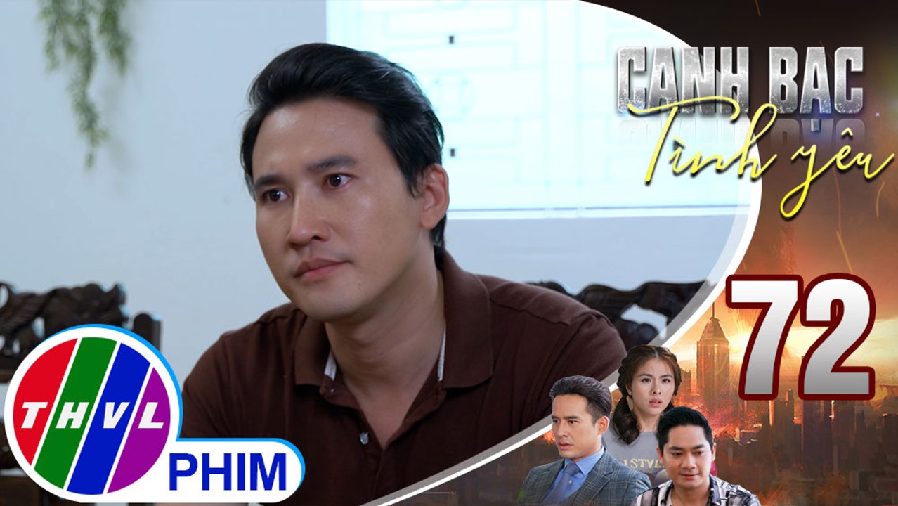 Canh bạc tình yêu - Tập 72[3]: Tấn đau khổ vì buộc phải tổn thương người con gái mình yêu