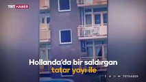 Hollanda'da oklu saldırı dehşeti