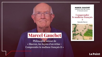 Marcel Gauchet : « Marine Le Pen a contre elle le saut dans l'inconnu que représenterait son élection »