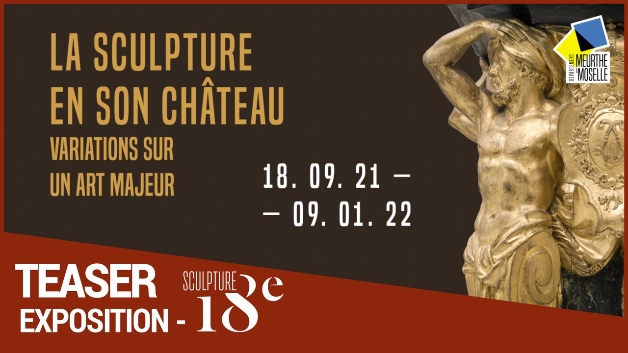 [Teaser] - La sculpture en son château- Variations sur un art majeur