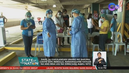 Dahil sa kakulangan umano ng bakuna, Cavite Gov. Remulla, nanawagang hayaan na ang mga LGU na direktang bumili nito | SONA