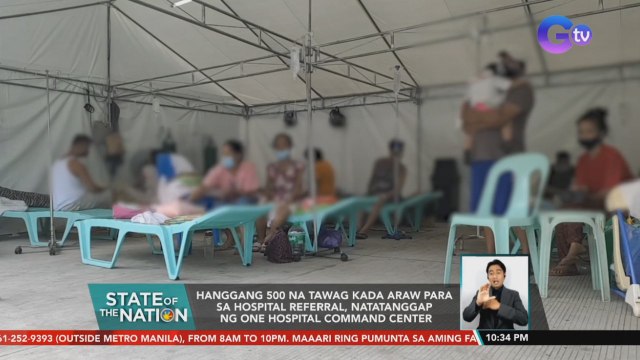 Hanggang 500 na tawag kada araw para sa hospital referral, natatanggap ng One Hospital Command Center | SONA