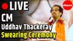 LIVE -  Chief Minister Uddhav Thackeray Swearing Ceremony