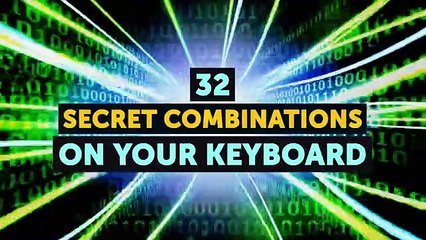 32 Secret Combinations on Your Keyboard