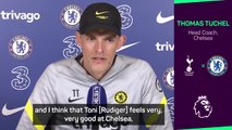 Tuchel staying calm over Rudiger-Chelsea contract negotiations