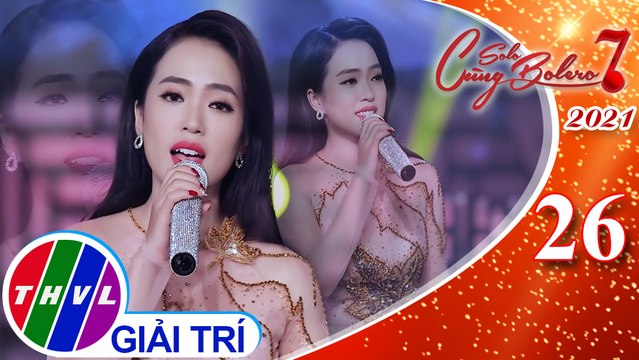 Solo cùng Bolero Mùa 7 - Tập 26: Chuyến tàu hoàng hôn - Như Ý