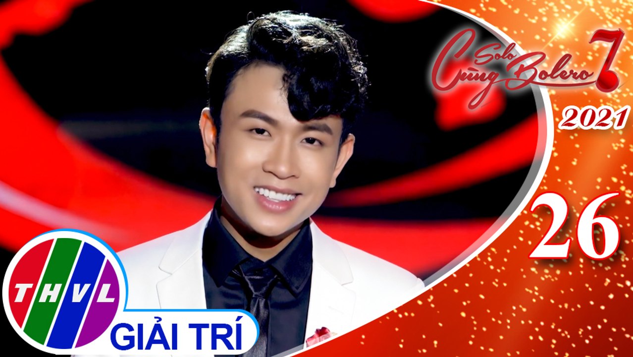 Solo cùng Bolero Mùa 7 - Tập 26: Thế sự - Ngọc Phụng