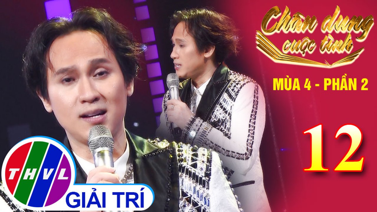 Chân dung cuộc tình Mùa 4 Phần 2: Chuyện hợp tan - Nguyên Vũ