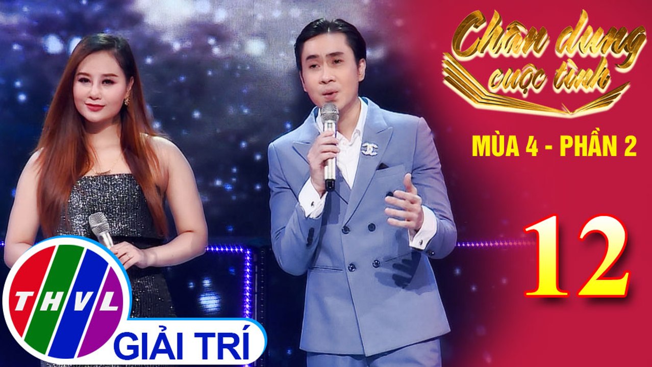 Chân dung cuộc tình Mùa 4 Phần 2: Đôi ngã chia ly - Tùng Lâm, Hà Thúy Anh