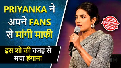 Priyanka Chopra Issues APOLOGY, Slammed For Her Participation In "The Activist" Show