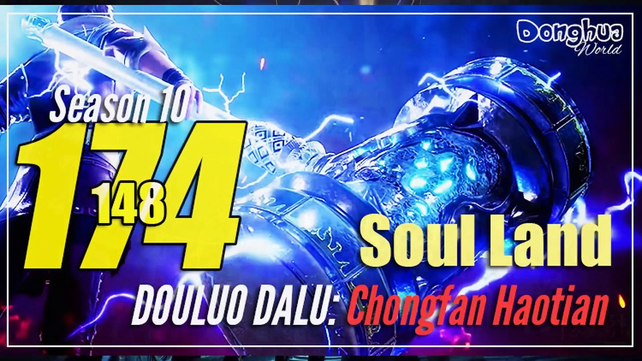 Soul Land 【Season 10 Episode 174 (148)】  Douluo Dalu - Sub Indo [CC English] 1080