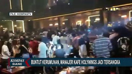 Buntut Kerumunan, Manajer Cafe Holywings Kemang Jadi Tersangka