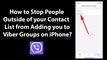 How to Stop People Outside of your Contact List from Adding you to Viber Groups on iPhone?