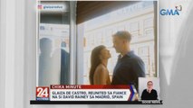 Glaiza De Castro, reunited sa fiance na si David Rainey sa Madrid, Spain | 24 Oras Weekend