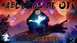 Hablemos de Ori and the Blind Forest
