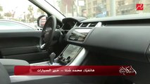 محمد شتا خبير السيارات: العربيات المستعملة في مصر سعرها 10 أمثال بره ودول الخليج بدون مبرر