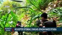 Helikopter Ditembak KST Distrik Kiwirok, Proses Evakuasi Jenazah Nakes Tertunda