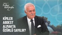 Kimler abdest almakta özürlü sayılır - Nihat Hatipoğlu ile Kur'an ve Sünnet 19 Eylül 2021