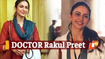 Meet Doctor Rakul Preet Singh: Actress Reveals Experience During Shooting For ‘Doctor G’