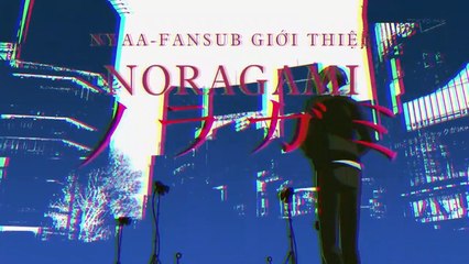 Vị thần lang thang Yato| Noragami - Ep 2- [SS1] - [Vietsub]