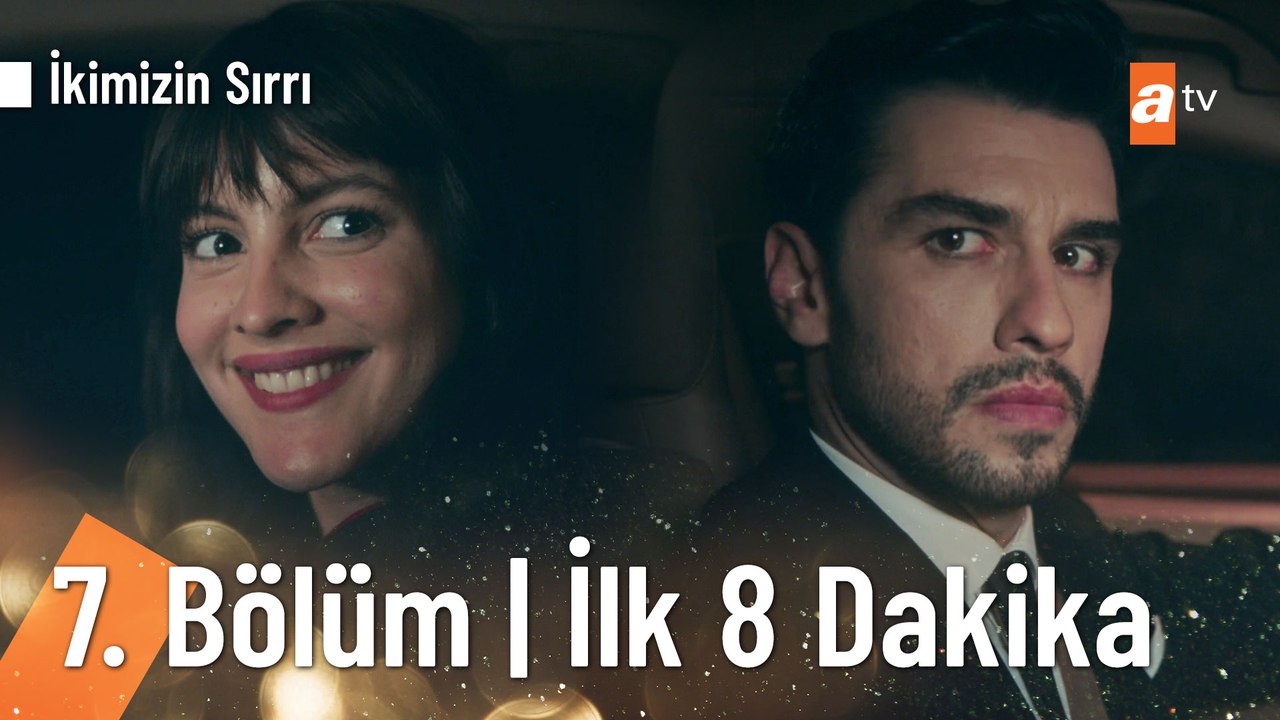 İkimizin Sırrı 7. Bölüm İlk 8 Dakika