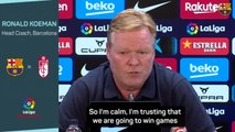 Koeman not worried about his Barca future amid criticism