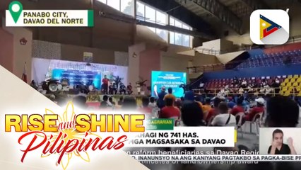 GOVERNMENT AT WORK | Higit 600 magsasaka sa Davao Region, nakatanggap ng titulo ng lupa mula sa DAR