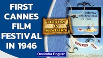 The first-ever Cannes International Film Festival started on this day in 1946 | Oneindia News