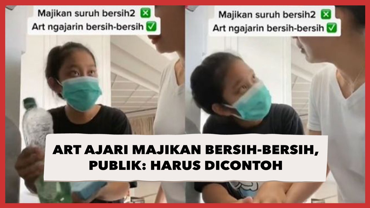 Viral ART Ajari Majikan Bersih-bersih dengan Ngegas, Publik- Harus Dicontoh