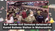 BJP leader Kirit Somaiya detained at Karad Railway Station in Maharashtra 