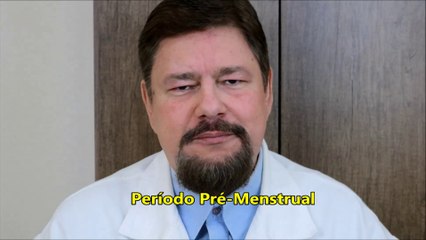 Transtorno Disfórico Pré-Menstrual | Dr Eduardo Adnet - Psiquiatra. RJ. Brasil