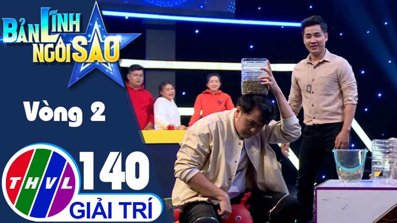 Bản lĩnh ngôi sao - Tập 140: Vòng 2 - Gánh đậu về làng