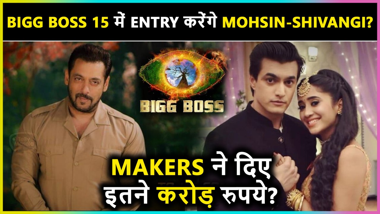 Mohsin & Shivangi To Participate In Bigg Boss 15 ?