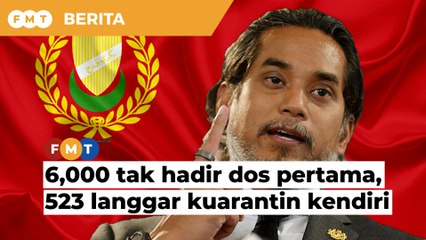 6,000 tak hadir dos pertama di Kedah, 523 langgar kuarantin kendiri, kata KJ