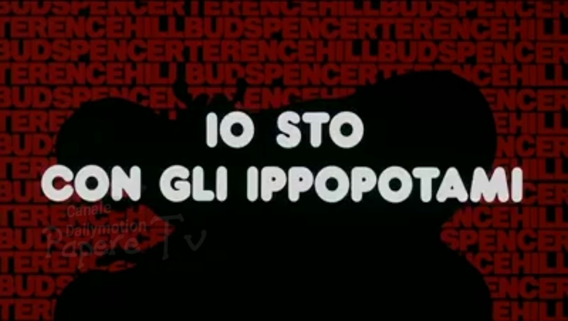 IO STO CON GLI IPPOPOTAMI Trailer ufficiale in HD Bud Spencer e Terence  Hill - Video Dailymotion
