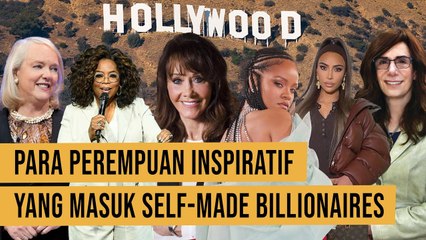 Deretan Para Perempuan Inspiratif Versi Self-Made Billionaires 2021