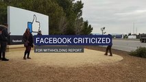 Facebook Criticized For Withholding Report